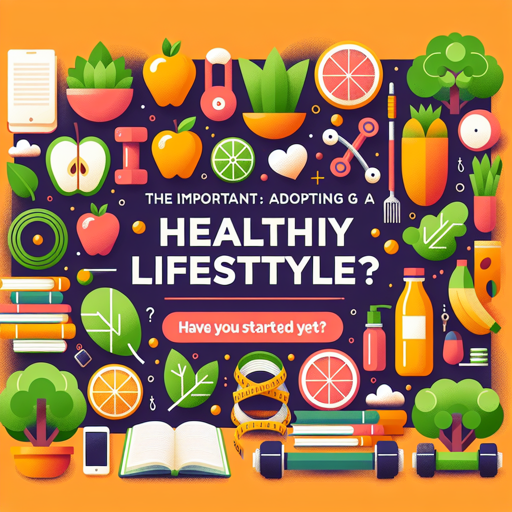 Pentingnya Menerapkan Pola Hidup Sehat: Apakah Kamu Sudah Memulainya?